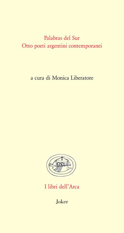 Palabras del sur. Otto poeti argentini contemporanei. Ediz. bilingue - copertina