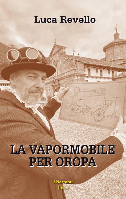 La vapormobile per Oropa - Luca Revello - copertina