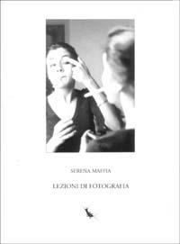 Lezioni di fotografia - Serena Maffia - copertina