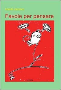 Favole per pensare - Imelda Santoro - copertina