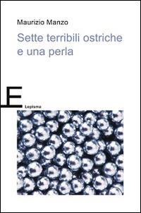Sette terribili ostriche e una perla - Maurizio Manzo - copertina