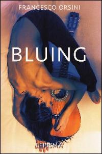 Bluing - Francesco Orsini - copertina