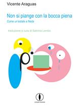 Non si piange con la bocca piena