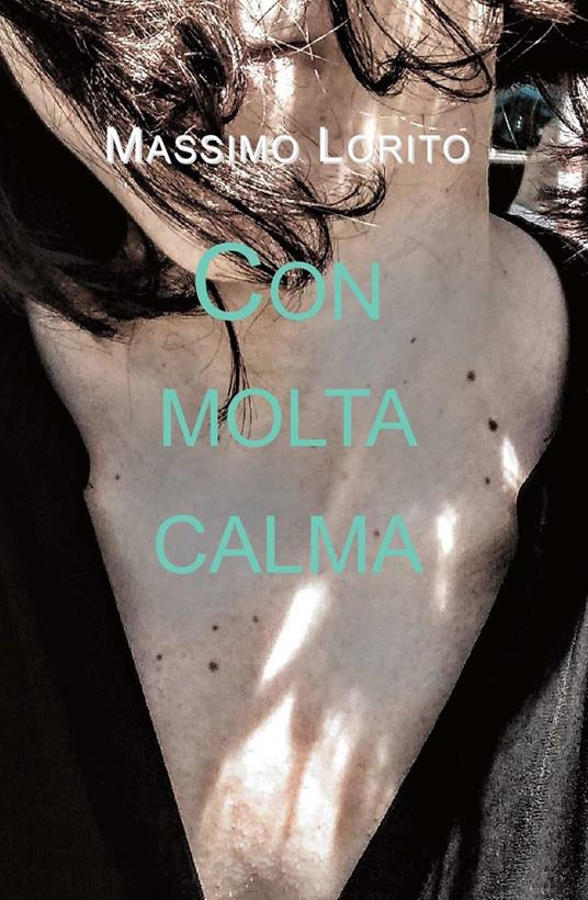 Con molta calma - Massimo Lorito - copertina