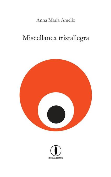 Miscellanea tristallegra - Anna Maria Amelio - copertina