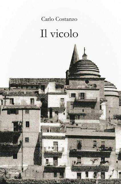 Il vicolo - C. Costanzo - copertina