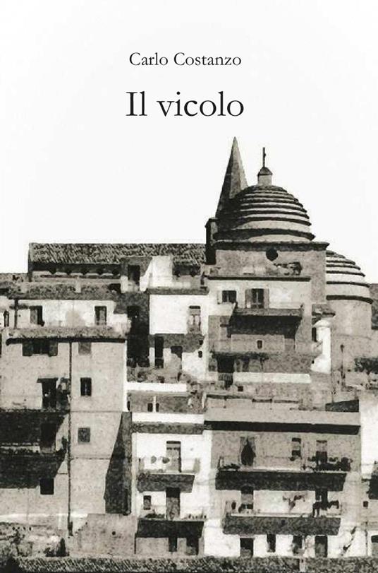 Il vicolo - C. Costanzo - copertina