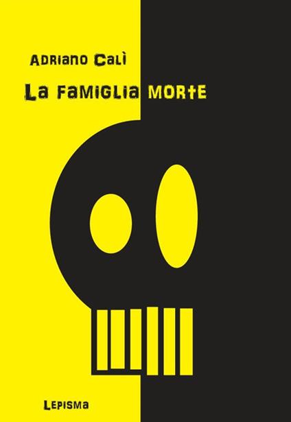 La famiglia morte - Adriano Calì - copertina