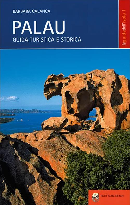 Palau. Guida turistica e storica - Barbara Calanca - copertina