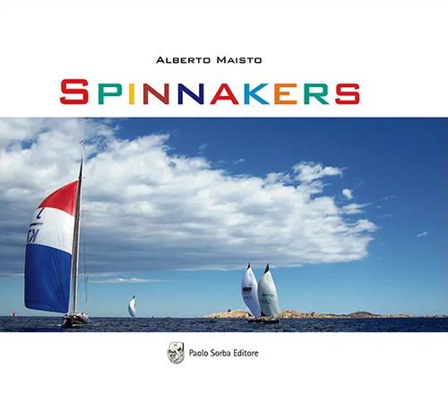 Spinnakers. Ediz. illustrata - Alberto Maisto - copertina