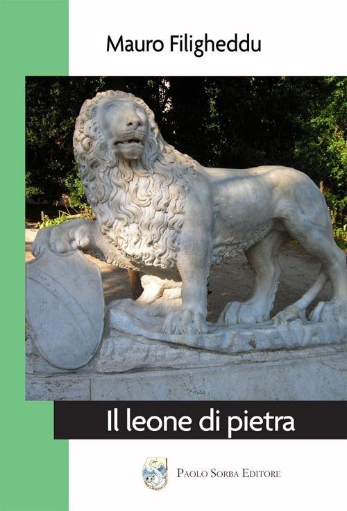 Il leone di pietra - Mauro Filigheddu - copertina