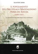 Il popolamento dell'arcipelago maddalenino prima dei Savoia (1650-1767). La colonizzazione corsa delle isole intermedie