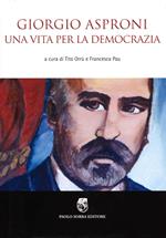 Giorgio Asproni. Una vita per la democrazia