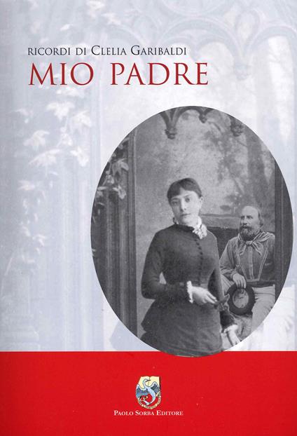 Mio padre - Clelia Garibaldi - copertina
