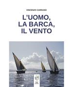 L' uomo, la barca, il vento