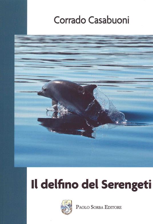 IL delfino del Serengeti - Corrado Casabuoni - copertina