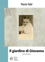 Il giardino di Giovanna. Quasi-romanzo