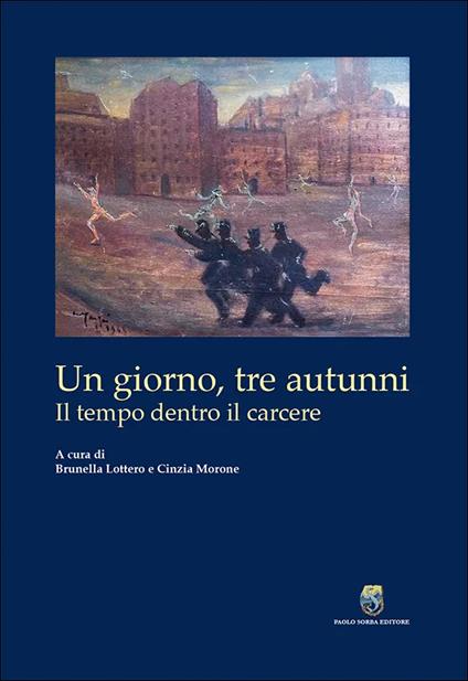 Un giorno, tre autunni. Il tempo dentro il carcere - copertina