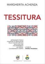 La tessitura. Artigiano tessile e rapporti di produzione nella cultura arcaica della Gallura con riferimenti ad Aggius, Calangianus e Tempio