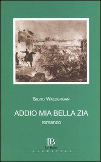 Addio mia bella zia - Silvio Waldergan - copertina