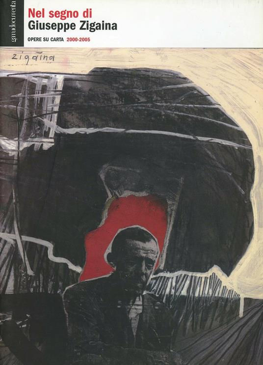 Nel segno di Giuseppe Zigaina. Opere su carta 2000-2005 - copertina