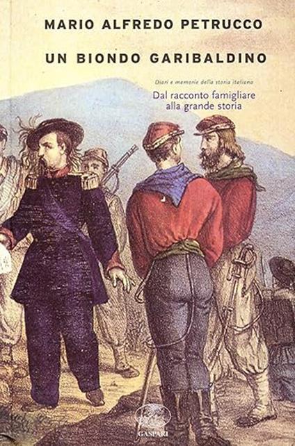 Un biondo garibaldino - Mario A. Petrucco - copertina
