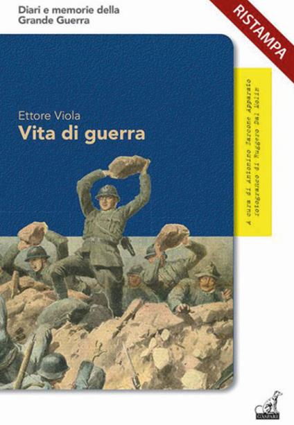 Vita di guerra. Le straordinarie avventure dell'«ardito del Grappa» - Ettore Viola - copertina