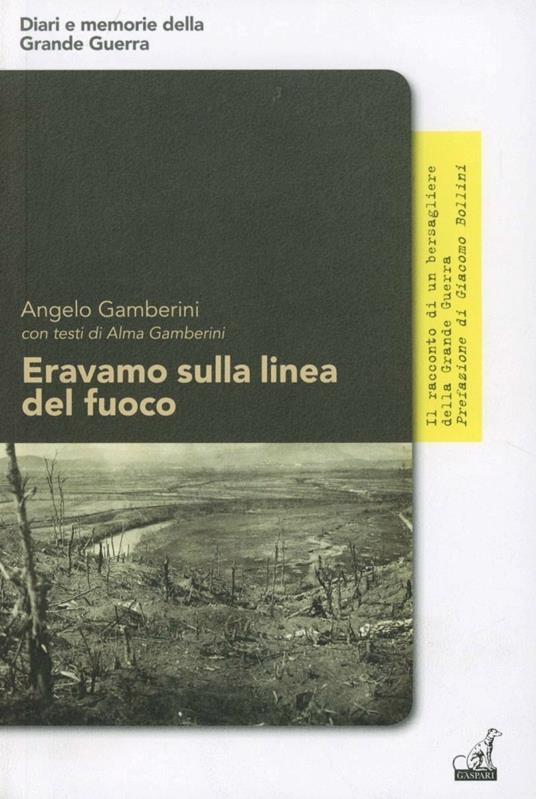 Eravamo sulla linea del fuoco - Angelo Gamberini - copertina