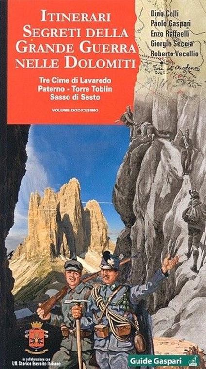 Itinerari segreti della grande guerra nelle Dolomiti. Vol. 12: Tre Cime di Lavaredo, Paterno, Torre Toblin, Sasso di Sesto - copertina