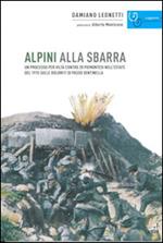 Alpini alla sbarra. Un processo per viltà contro 28 piemontesi nell'estate 1915 sulle Dolomiti di Passo Sentinella