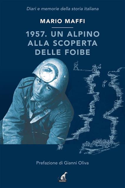 1957. Un alpino alla scoperta delle foibe - Mario Maffi - ebook