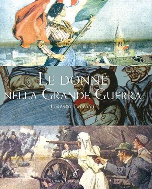 Le donne nella grande guerra - Lorenzo Cadeddu - copertina