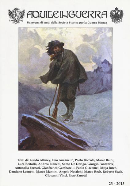 Aquile in guerra. Rassegna di studi della Società storica per la guerra bianca. Vol. 23 - copertina