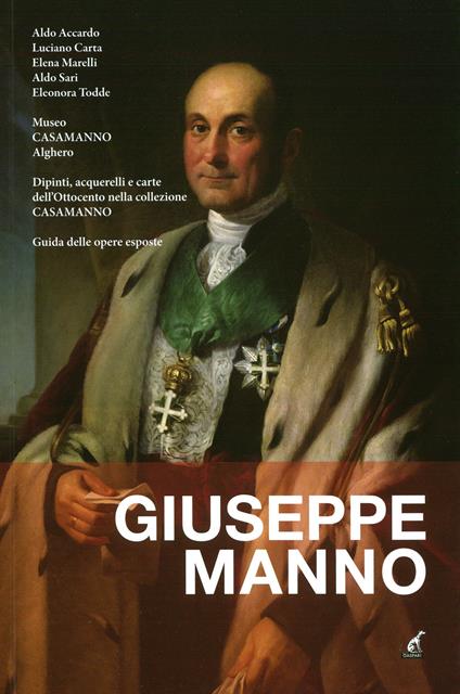 Giuseppe Manno. Dipinti, acquerelli e carte dell'Ottocento nella collezione Casamanno. Guida delle opere esposte. Ediz. illustrata - copertina