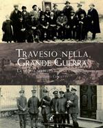 Travesio nella grande guerra. La storia modello di una comunità