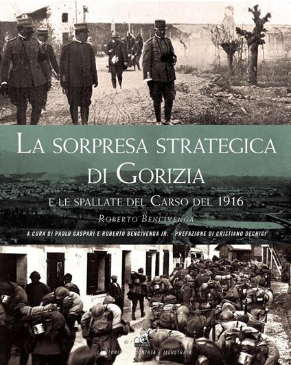 La sorpresa strategica di Gorizia e le spallate del Carso del 1916 - Roberto Bencivenga - copertina