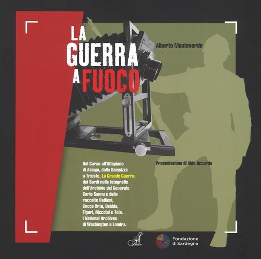 La guerra a fuoco. Ediz. illustrata - Alberto Monteverde - copertina