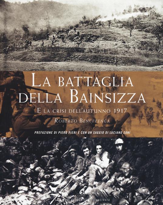 La battaglia della Bainsizza e la crisi dell'autunno 1917 - Roberto Bencivenga - copertina