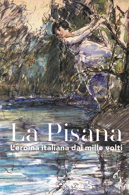 La Pisana. L'eroina italiana dai mille volti - copertina