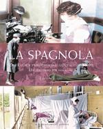 La spagnola. La tragica pandemia influenzale del '900. Un percorso per immagini. Ediz. illustrata