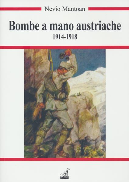 Bombe a mano austriache (1914-1918) - Nevio Mantoan - copertina