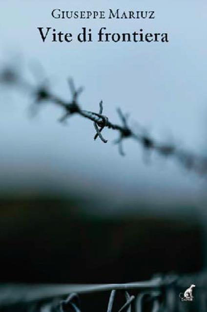 Vite di frontiera - Giuseppe Mariuz - copertina