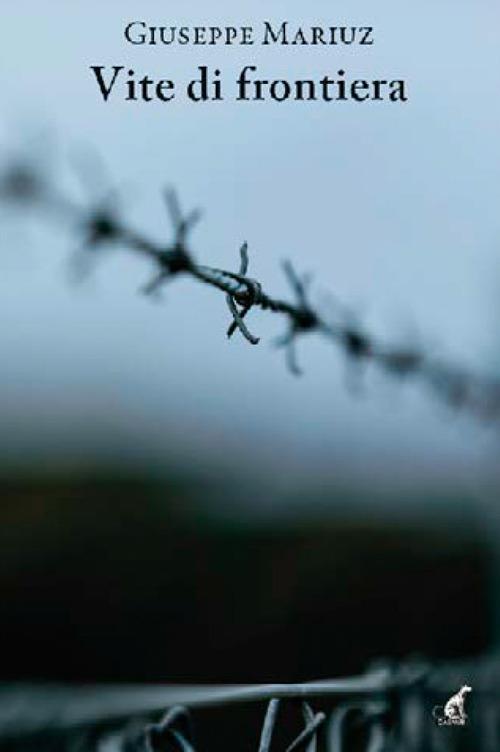Vite di frontiera - Giuseppe Mariuz - copertina