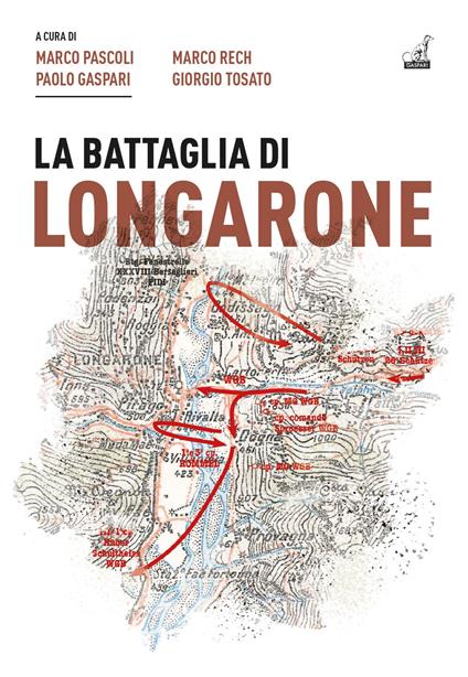 La battaglia di Longarone - Paolo Gaspari,Marco Pascoli,Giorgio Tosato - copertina
