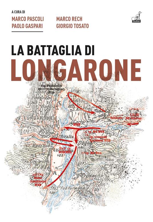 La battaglia di Longarone - Paolo Gaspari,Marco Pascoli,Giorgio Tosato - copertina