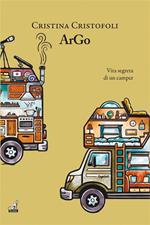 Argo. La vita segreta di un camper