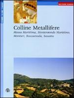 Colline metallifere. Massa Marittima, Monterotondo Marittimo, Montieri, Roccastrada, Sassetta. Ediz. tedesca