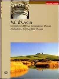 Val d'Orcia, Castiglione d'Orcia, Montalcino, Pienza Radicofani, San Quirico d'orcia. Ediz. tedesca - Giuseppe Chironi,Francesco Dondoli - copertina