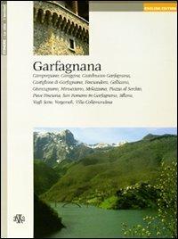 Garfagnana. Camporgiano, Careggine, Castelnuovo Garfagnana, Castiglione di Garfagnana, Fosciandora, Gallicano, Giuncugnano, Minucciano, Molazzana... - Massimo Di Grazia - copertina