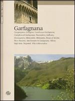 Garfagnana. Camporgiano, Careggine, Castelnuovo Garfagnana, Castiglione di Garfagnana, Fosciandora, Gallicano, Giuncugnano, Minucciano... Ediz. inglese